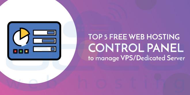 VM 247 top 5 free web hosting control panels to manage vps dedicated servers